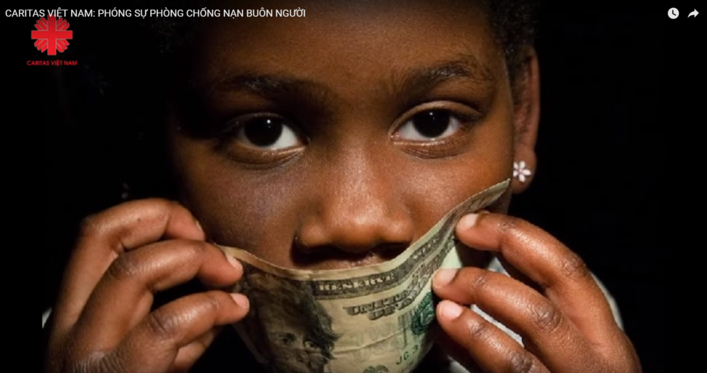 Caritas Việt Nam: Phóng sự phòng chống nạn buôn người