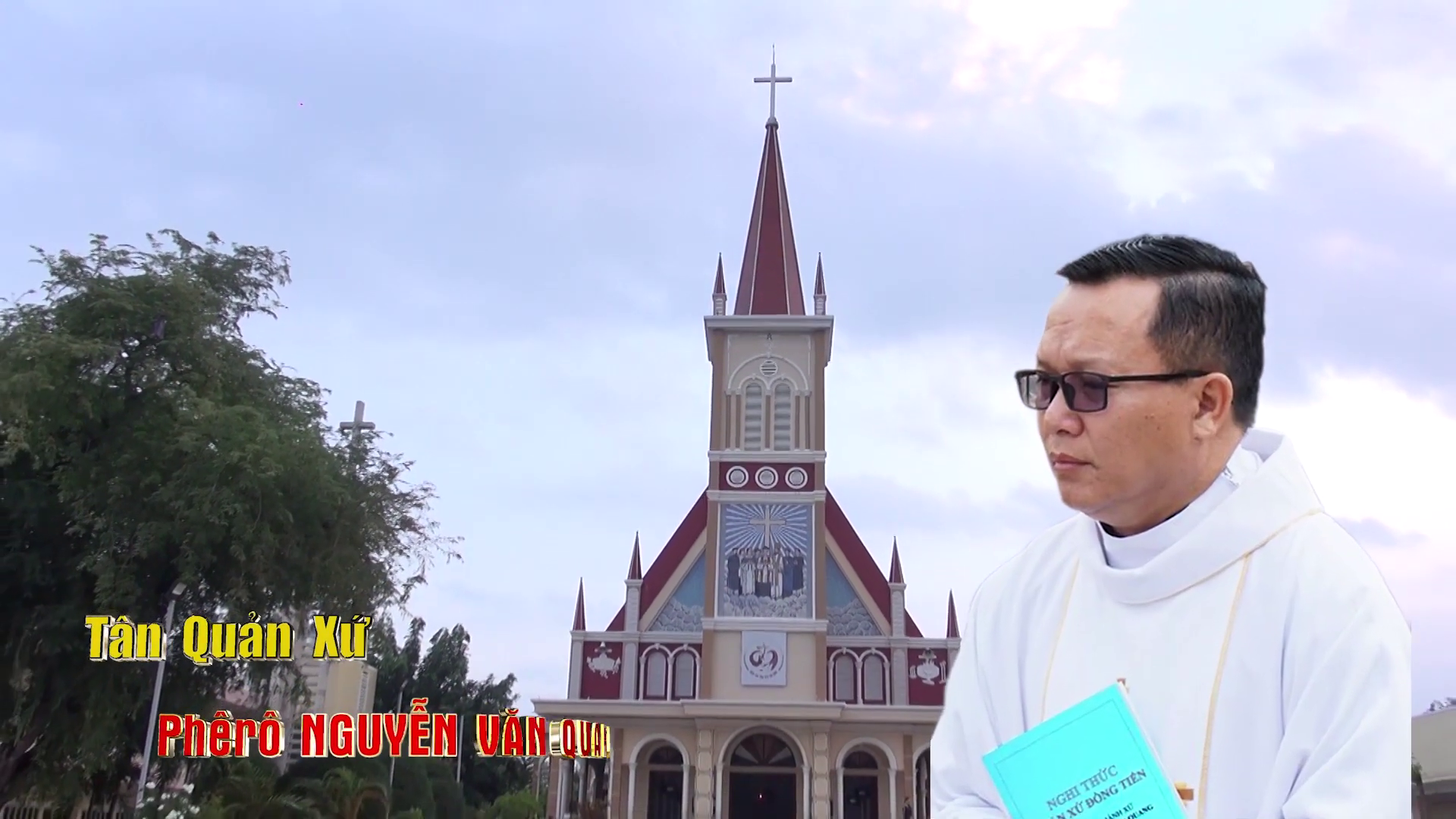 THÁNH LỄ TẠ ƠN CHA PHÊRÔ NGUYỄN VĂN QUANG – TÂN QUẢN XỨ ĐỒNG TIẾN