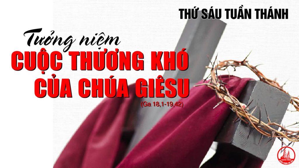 THỨ SÁU TUẦN THÁNH