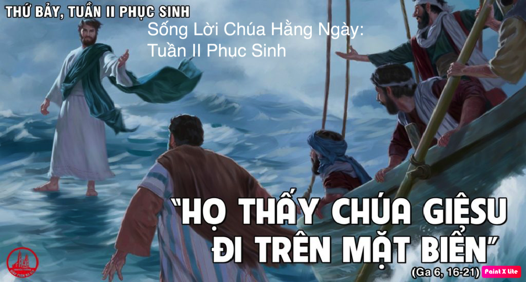 SỐNG LỜI CHÚA HẰNG NGÀY: THỨ BẢY TUẦN II PHỤC SINH