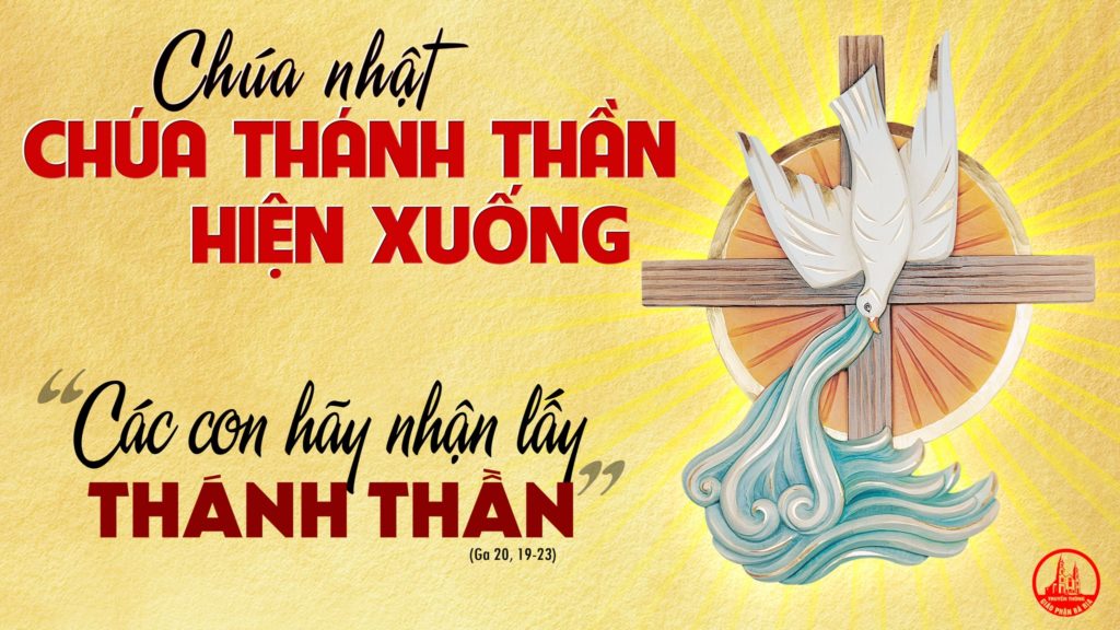 DẪN VÀO THÁNH LỄ VÀ SUY NIỆM CHÚA NHẬT CHÚA THÁNH THẦN HIỆN XUỐNG – A