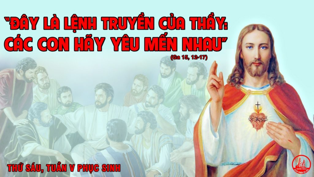 THỨ SÁU TUẦN 5 PHỤC SINH