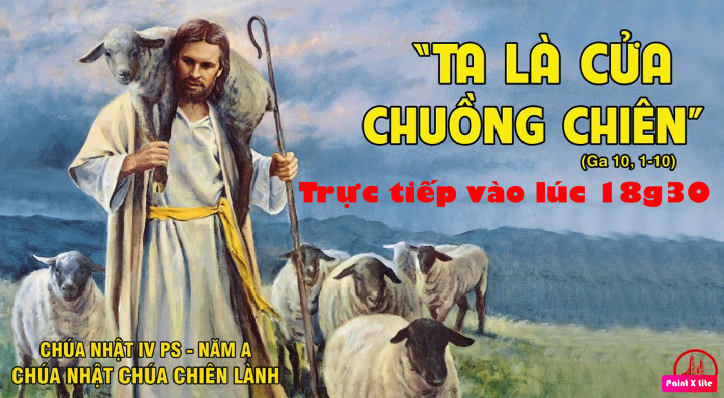 🔴Trực tuyến –  THÁNH LỄ CHÚA NHẬT TUẦN 4 PHỤC SINH(ngày 03.5.2020)