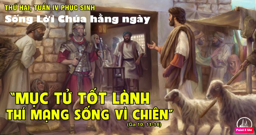 SỐNG LỜI CHÚA HẰNG NGÀY: THỨ  HAI TUẦN IV PHỤC SINH