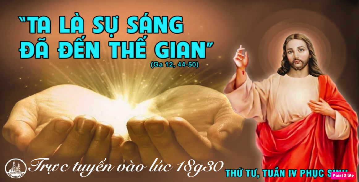 🔴Trực tuyến –  THÁNH LỄ THỨ  TƯ  TUẦN 4 PHỤC SINH(ngày 06.5.2020)