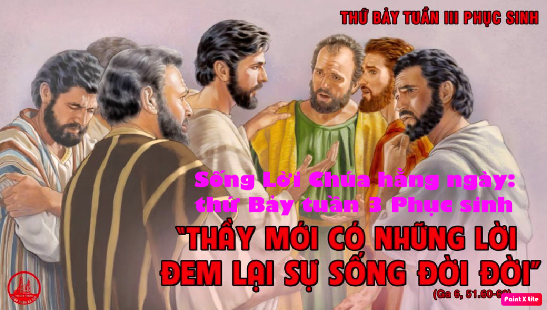 SỐNG LỜI CHÚA HẰNG NGÀY: THỨ BẢY TUẦN III PHỤC SINH