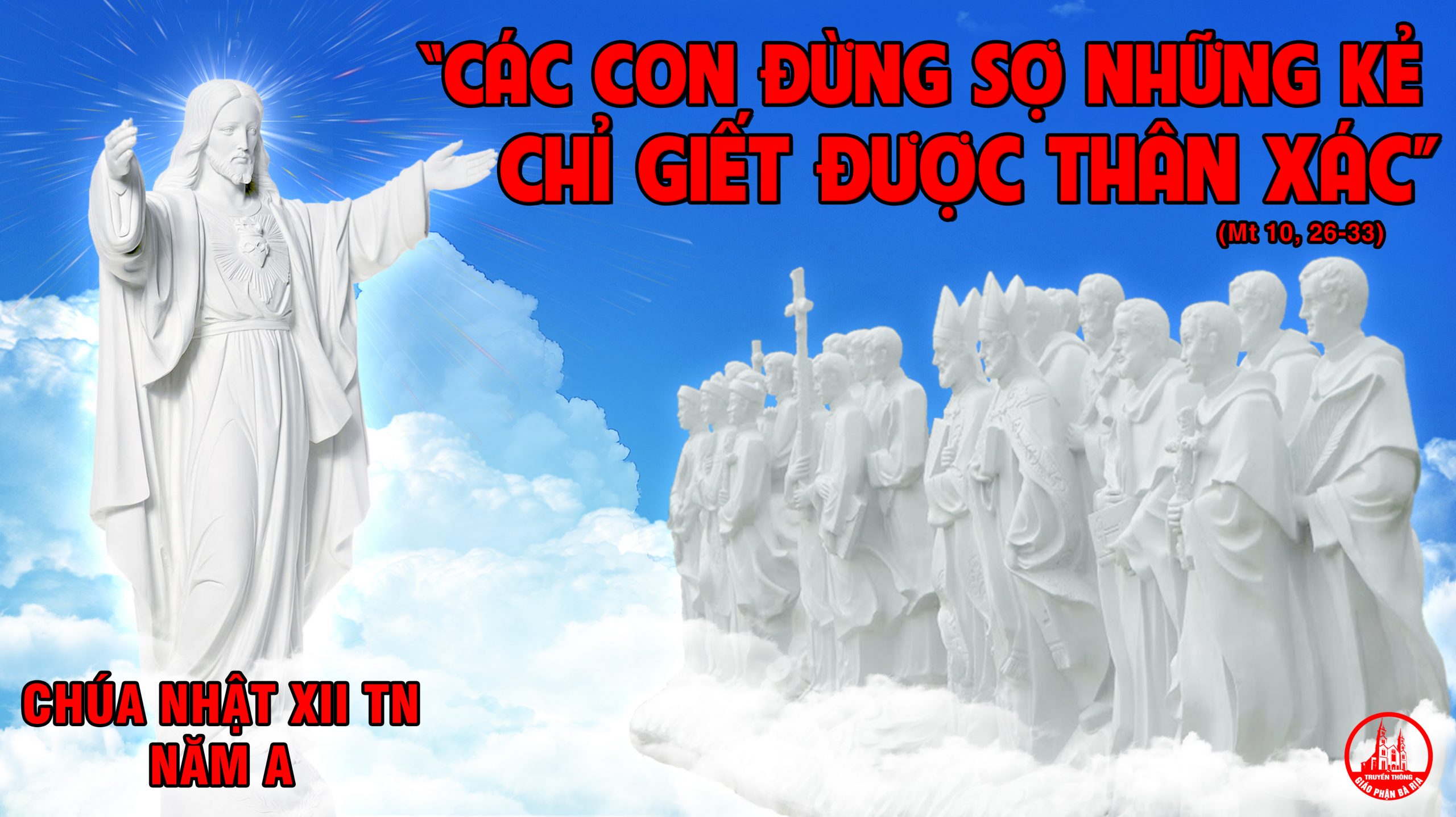 DẪN VÀO THÁNH LẼ VÀ SUY NIỆM CHÚA NHẬT 12 THƯỜNG NIÊN – A