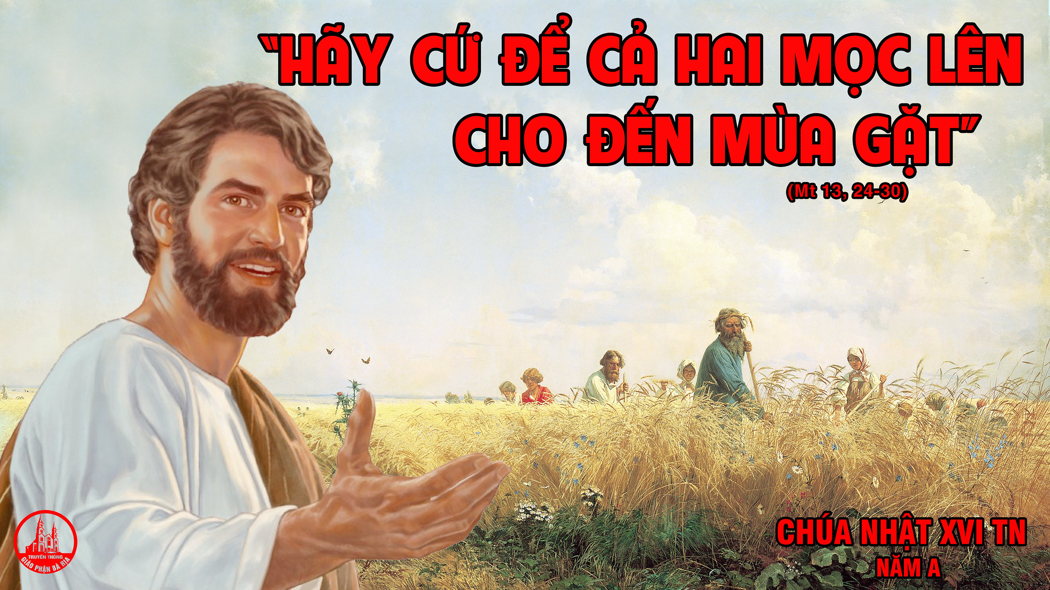 DẪN VÀO THÁNH LỄ VÀ SUY NIỆM CHÚA NHẬT 16 THƯỜNG NIÊN – A