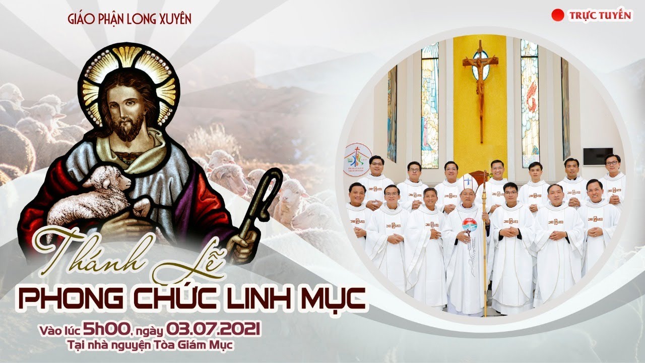 THÁNH LỄ PHONG CHỨC LINH MỤC | Gp Long Xuyên | 2021