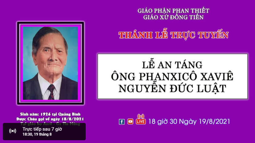 Trực tuyến: THÁNH LỄ AN TÁNG ÔNG PHANXICÔ XAVIÊ NGUYỄN ĐỨC LUẬT | 18:30 ngày 19-08-2021