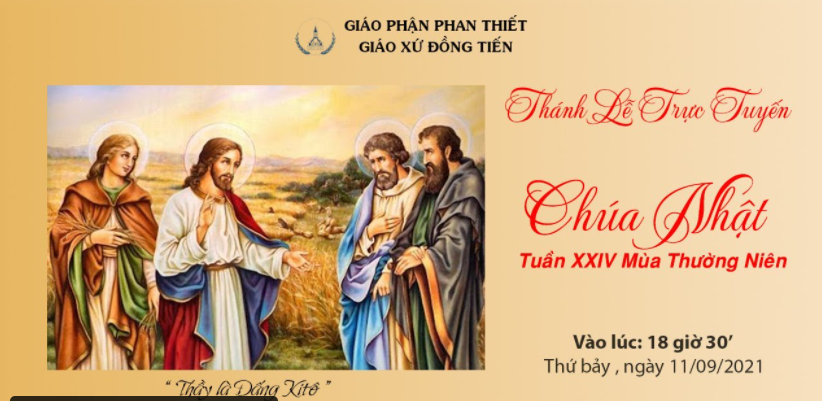 Trực tuyến: THÁNH LỄ CHÚA NHẬT TUẦN 24 MÙA THƯỜNG NIÊN | 18:30 ngày 11-09-2021